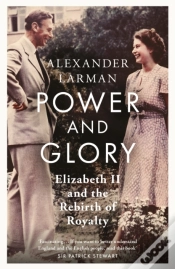 Capa do artigo Power And Glory - As Seen On Channel 4â€™S Edward Vs George