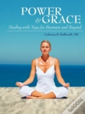 Power And Grace:  Healing With Yoga For
