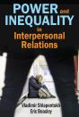 Power And Inequality In Interpersonal Relations - Preview