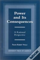 Power And Its Consequences