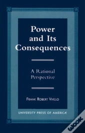 Power And Its Consequences