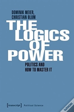 Capa do artigo Power And Its Logic Â€“ Mastering Politics