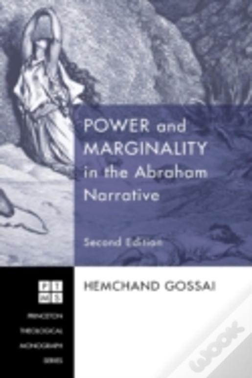 Power And Marginality In The Abraham Narrative - Second Edition