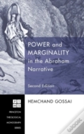 Power And Marginality In The Abraham Narrative - Second Edition