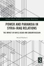 Power And Paranoia In Syria-Iraq Relations - Preview