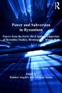 Power And Subversion In Byzantium - Preview