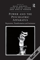 Power And The Psychiatric Apparatus