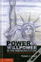Power And Willpower In The American Future