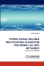 Power Aware Reliable Multicasting Algorithm For Mobile Ad Hoc Networks - Preview