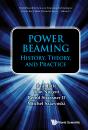Power Beaming: History, Theory, And Practice - Preview