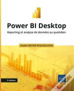 Power Bi Desktop : Reporting Et Analyse De Données Au Quotidien (3e Édition)