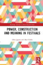 Power, Construction And Meaning In Festivals - Preview