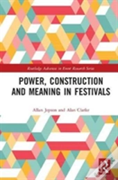 Power, Construction And Meaning In Festivals