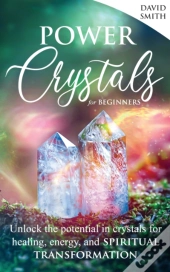 Power Crystals For Beginners