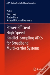 Power-Efficient High-Speed Parallel-Sampling Adcs For Broadband Multi-Carrier Systems