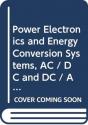 Power Electronics And Energy Conversion Systems - Preview