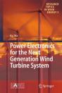 Power Electronics For The Next Generation Wind Turbine System - Preview