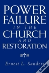 Power Failure In The Church And Restoration