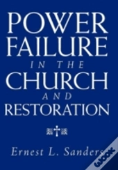 Power Failure In The Church And Restoration