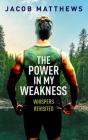 Power In My Weakness - Preview