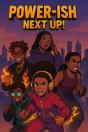 Power-Ish: Next Up - Preview