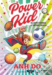 Power Kid 1 - De Espectadora A Superestrella