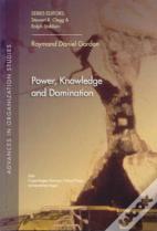 Power, Knowledge & Domination