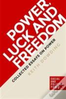 Power, Luck And Freedom