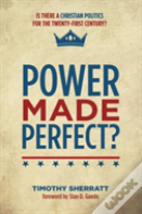 Power Made Perfect?