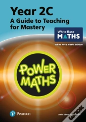 Power Maths Teaching Guide 2c - White Rose Maths Edition