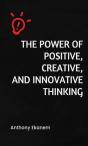 Power Of Positive, Creative And Innovative Thinking - Preview
