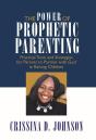 Power Of Prophetic Parenting - Preview