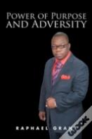 Power Of Purpose And Adversity