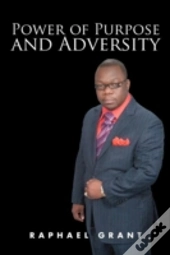 Power Of Purpose And Adversity