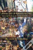 Power Out & Remove The Dirt