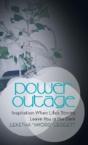 Power Outage: Inspiration When Life'S St - Preview