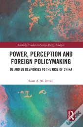 Power, Perception And Foreign Policymaking