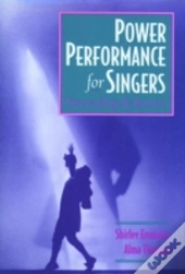 Power Performance For Singers