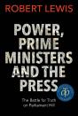 Power, Prime Ministers And The Press - Preview