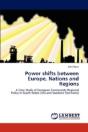 Power Shifts Between Europe, Nations And Regions - Preview