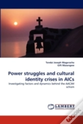 Power Struggles And Cultural Identity Crises In Aics