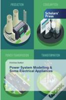 Power System Modelling & Some Electrical Appliances