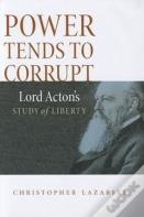 Power Tends To Corrupt