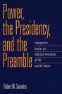 Power, The Presidency, And The Preamble - Preview