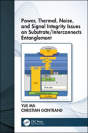 Power, Thermal, Noise, And Signal Integrity Issues On Substrate/Interconnects Entanglement - Preview