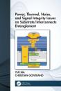 Power, Thermal, Noise, And Signal Integrity Issues On Substrate/Interconnects Entanglement - Preview