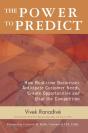 Power To Predict: How Real Time Businesses Anticipate Customer Needs, Create Opportunities, And Beat The Competition - Preview