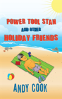 Power Tool Stan And Other Holiday Friends - Preview
