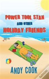 Power Tool Stan And Other Holiday Friends