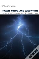 Power, Value, And Conviction